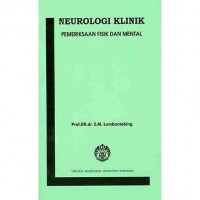 Neurologi klinik pemeriksaan fisik dan mental/ S.M. Lumbantobing
