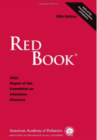 Red Book 2012: 2012 Report of the Committee on Infectious Diseases (Red Book Report of the Committee on Infectious Diseases)