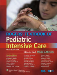 Rogers’ textbook of pediatric intensive care, 4th ed.