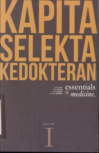 KAPITA SELEKTA KEDOKTERAN:essentials of medicine Volume I