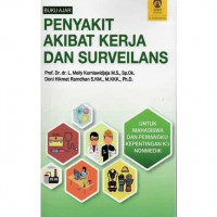 Buku Ajar Penyakit akibat kerja dan surveilans / Prof. Dr. dr. L. Meily Kurniawidjaja dan Doni Hikmat Ramdhan