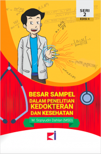 Besar sampel dalam penelitian kedokteran dan kesehatan, seri 2 edisi 4 /M.Sopiyudin Dahlan