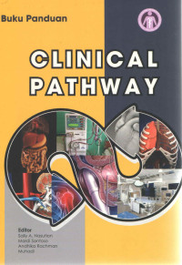 Buku Panduan Clinical Pathway / Nasution, Sally A., dan 3 Pengarang lainnya