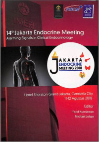 14th Jakarta Endocrine Meeting Alarming Signals in Clinical Endocrinology
