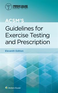 ACSM's guidelines for exercise testing and prescription : 11th edition