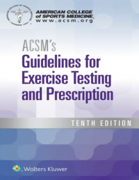 ACSM's Guidelines for Exercise Testing and Prescription 10th Edition