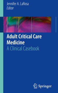 Adult Critical Care Medicine : a clinical casebook