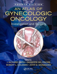 An atlas of gynecologic oncology : investigation and surgery fourth edition