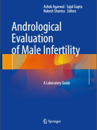 Andrological Evaluation of Male Infertility : A Laboratory Guide