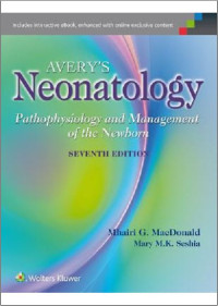 Avery’s Neonatology: Pathophysiology and Management of the Newborn Seventh edition