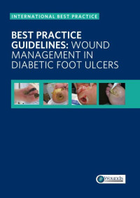 Best Practice Guidelines : Wound Management In Diabetic Foot Ulcers