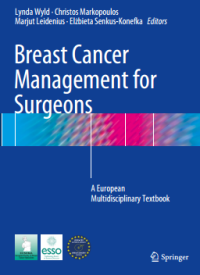 Breast Cancer Management for Surgeons : a european multidisciplinary textbook