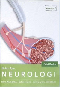 Buku Ajar NEUROLOGI, edisi 2 volume 2 / Dr. dr. Tiara Aninditha,. dkk.