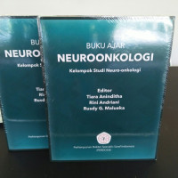 Buku ajar neuroonkologi ; kelompok studi neuro - onkologi / Tiara Aninditha dan 2 penulis lainnya