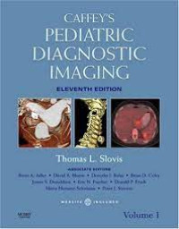 Caffey’s pediatric diagnostic imaging 11th ed volume 2 / By Thomas L. Slovis
