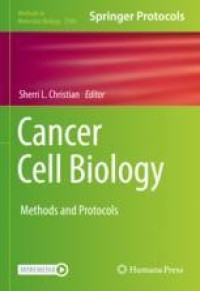 Cancer cell biology : methods and protocols