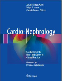 Cardio-Nephrology : Confluence of The Heart and Kidney in Clinical Practice