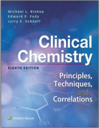 Clinical Chemistry: Principles Techniques Correlations 
Eighth edition