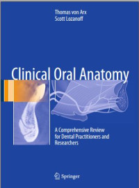 Clinical Oral Anatomy: A Comprehensive Review for Dental Practitioners and Researchers