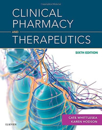 Clinical pharmacy and therapeutics, sixth edition /edited by Cate Whittlesea and Karen Hodson.