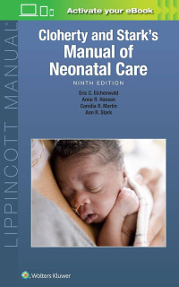 Cloherty and Stark’s manual of neonatal care 9th edition
