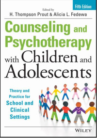 Counseling and Psychotherapy with Children and Adolescents: Theory and Practice for School and Clinical Settings