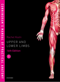 Cunningham's Manual of Practical Anatomy : Upper and Lower Limbs 16th Edition