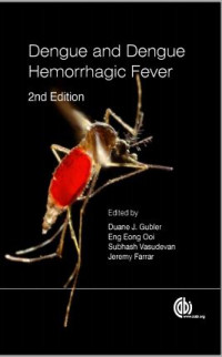 Dengue and Dengue Hemorrhagic Fever 2nd edition