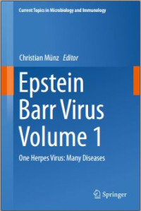 Epstein Barr Virus Volume 1 One Herpes Virus: Many Diseases