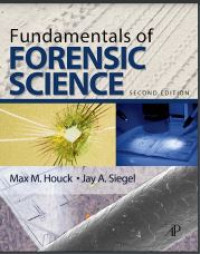 Image of Fundamentals of forensic science, Second edition /Max M. Houck, Jay A. Siegel.