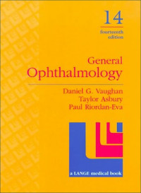 General ophthalmology, 14th ed.  / Daniel G. Vaughan, Taylor Asbury, Paul Riordan-Eva