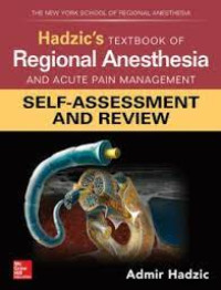 Image of Hadzic’s Textbook of  Regional Anesthesia and Acute Pain Management : Self-Assessment and Review