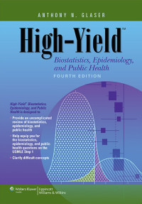 High-Yield Biostatistics, Epidemiology, &  Public Health 4th EDITION