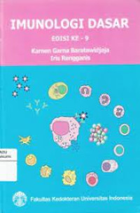 Imunologi Dasar, edisi 9 / Karnen Garna Baratawidjaja dan Iris Rengganis