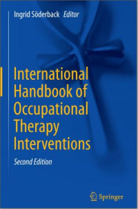 International Handbook of Occupational Therapy Interventions Second edition