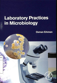 Laboratory Practices in Microbiology / Osman Erkmen