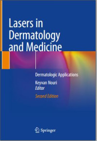 Lasers in Dermatology and Medicine: Dermatologic Applications Second edition