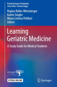Learning Geriatric Medicine : a study guide for medical students