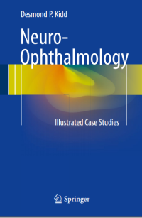 Neuro-Ophthalmology : Illustrated Case Studies