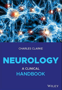 Neurology : a clinical handbook / by Charles Clarke