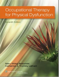 Occupational Therapy for Physical Dysfunction 
Seventh edition