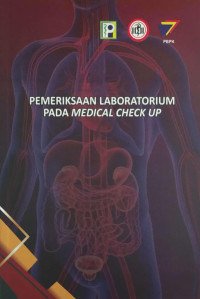 Pemeriksaan laboratorium pada medical check up / Lidya Utami., dan 3 penulis lainnya