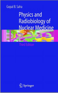 Physics and Radiobiology of Nuclear Medicine 3rd ed