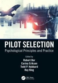Pilot Selection Psychological Principles and Practice