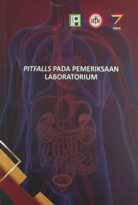 Pitfalls pada pemeriksaan laboratorium / Sanggar Wigati., dan 2 penulis lainnya
