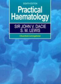 Practical haematology,  7th ed.  /  Sir John V. Dacie, S.M. Lewis.