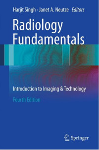 Radiology Fundamentals : Introduction to Imaging & Technology 4th Edition