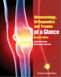 Rheumatology, orthopaedics and trauma at a glance 
2nd ed