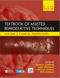Textbook of Assisted Reproductive Techniques 5 edition, Vol 2