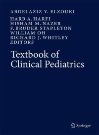Textbook of clinical pediatrics, 2nd edition / edited by Elzouki, Abdelaziz Y. Nazer., Harb A. Harfi, Hisham M. Nazer [et al.]